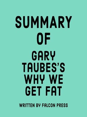 cover image of Summary of Gary Taubes's Why We Get Fat